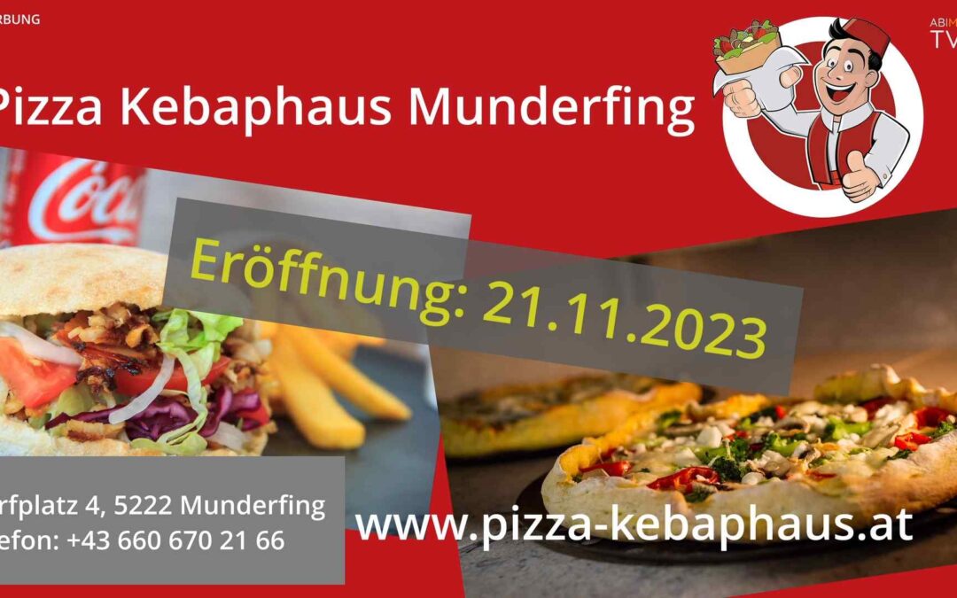 Pizza Kebaphaus Munderfing Eröffnung 2023
